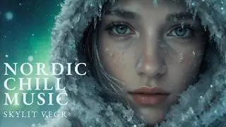 Cozy Nordic Winter: Chill Ambient Music for Cold Days - &ldquo;Skylit Vegr&rdquo;