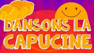 DANSONS LA CAPUCINE (y'a pas de pain chez nous) 🥖 Comptine Papa Poule
