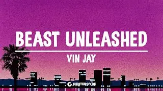 Vin Jay - Beast Unleashed (Lyrics)