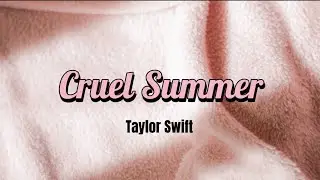 Taylor Swift - Cruel Summer (Lyrics) #music #lyrics #youtubelyrics #taylorswift #taylorswiftlyrics