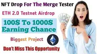 ETH 2.0 TestNet Airdrop 2022 || NFT Drop For The Merge Tester || Biggest Project