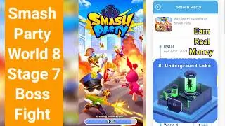 smash party world 8 stage 7 |  underground labo | real earning game | smash party 8-7