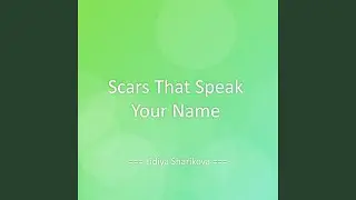 Scars That Speak Your Name