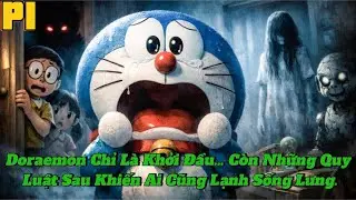 Doraemon Chỉ L&agrave; Khởi Đầu&hellip; C&ograve;n Những Quy Luật Sau Khiến Ai Cũng Lạnh Sống Lưng | P1
