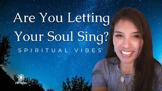 Are You Letting Your Soul Sing? | Modern Animism