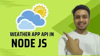 Build a Weather APP in Node JS | Node and Express | Node JS for beginners | Application #1