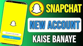snapchat account kaise banaye | snapchat new account kaise banaye | snapchat id kaise banaye