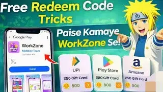 FREE REDEEM CODE APP | NEW GOOGLE PLAY REDEEM CODE APP | PROMOCODE ( WorkZone App ) | PAYMENT 2026 