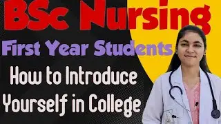 How to introduce yourself in college ||BSc Nursing First Year #medicalstudent #bscnursing