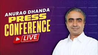 LIVE | AAP National Media In-Charge Anurag Dhanda Addresses Key Press Conference