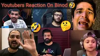 All youtubers Reaction on Binod Tharu | Carry minati, BB ki vines, Beer Biceps, Scout
