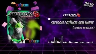 Stetsom (Especial Na Balada) - DJ César (2012)