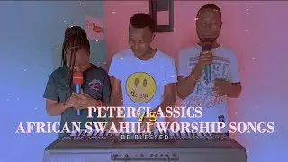 SWAHILI BEST WORSHIP SONGS MIX:BABA MIMI NINAKUABUDU |ROHO WA BWANA TWAKWALIKA UTAWALE