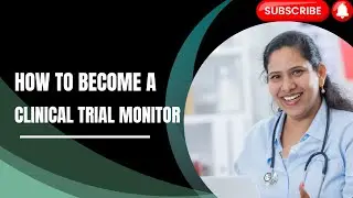 EP 92 - How to Become a Clinical Trial Monitor | BTSinHealth