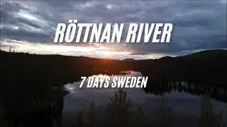 Sweden 2025 The Rötnann River Day 1