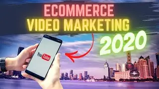 Ecommerce Video Marketing 2020