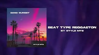 BEAT TYPE REGGAETON ''GOOD SUNSET'' LATIN DEMBOW 2024