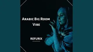 Arabic Big Room Vibe