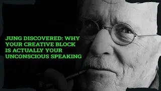 JUNG DISCOVERED: Why Your CREATIVE BLOCK Is Actually Your UNCONSCIOUS Speaking