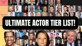 Ultimate Actor Tierlist!