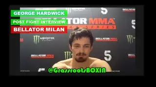 GEORGE HARDWICK Bellator Milan Post Fight Interview & Reaction