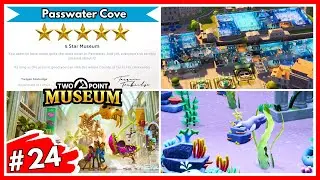 Two Point Museum: EP: 24 - Passwater Cove 5 Star - PC Gameplay - (No Commentary)