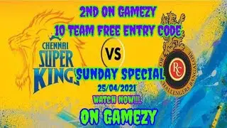Today  25/04/2021 | 2nd 10 Team Free Entry Code On Gamezy | CHE VS BLR | Watch now!!!.