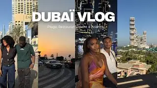 DUBAI VLOG 🇦🇪 | Plage, Restaurant, Yacht & Atlantis ✨ ( Part.3 )