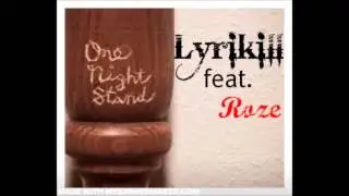 Lyrikill - 1 Night Stand (ft. Roze)