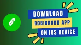 How to Download Robinhood on IOS Device 2024?