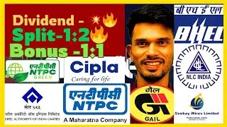 NTPC, GAIL, BHEL, SAIL Declaring HIGH Dividends, Bonus & Split NOW!
