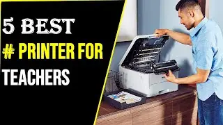✅top 5 Best Printer For Teachers in 2023