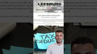New Auto Loan Interest Tax Deduction Explained | Save on Your 2025 Vehicle Purchase in VA
