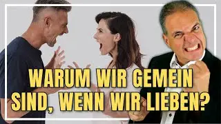Warum sind wir zu unseren Liebsten so gemein?