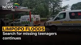 Search for missing teenagers continues after Limpopo floods