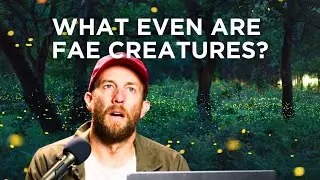 What Even Are Fae Creatures?