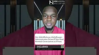 Gov AbdulRahman AbdulRazaq's Administration Drives 871km Road Network Con ┃ Ask Nigeria Exclusives!