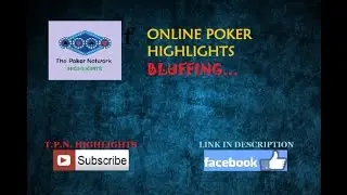 BLUFFING - Online poker Bad Beats ||| Online Poker Highlights