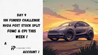 Day 9 10K Funding Pips Challenge Us30 , NVDA POST STOCK SPLIT , CPI & FOMC WEEK !