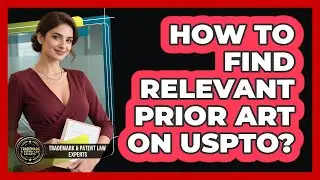 How To Find Relevant Prior Art On USPTO?