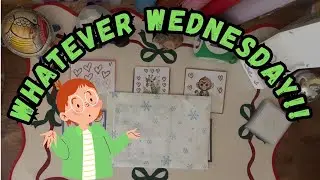 Whatever Wednesday! Tiny Tuesday on a Wednesday + Happy Mail & Calendar Roll 💕