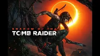 🛑Shadow of the Tomb Raider | Part 4 | Live Stream | Gameplay | Exploring Jungle