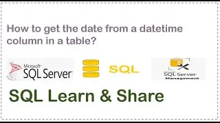 How to get the date from a datetime column in a table?