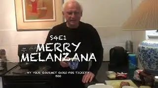S4E1 - Merry Melanzana by Your Gourmet Guru @cliveeddy