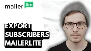 How To Export Subscribers Mailerlite [2026 Guide]