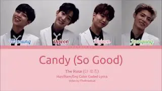 The Rose (더 로즈) - Candy (So Good) [Color Coded Lyrics Han/Rom/Eng]