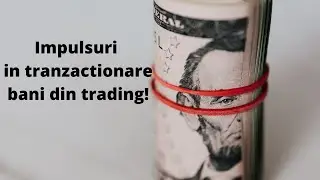 Impulsuri in tranzactionare.scalping.optiuni bianre,strategii,optiuni binare pentru incepatori,top 1