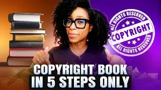 HOW TO COPYRIGHT YOUR  BOOK IN 5 STEPS | How To Write An eBook And Make Money Online Ep.21