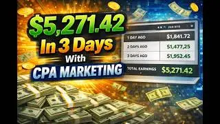 $5,271.42 In 3 Days With CPA Marketing