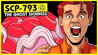 SCP-793 | The Ghost Sickness (SCP Orientation)